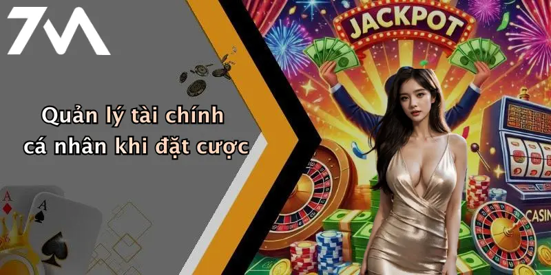 Quản lý tài chính cá nhân khi đặt cược