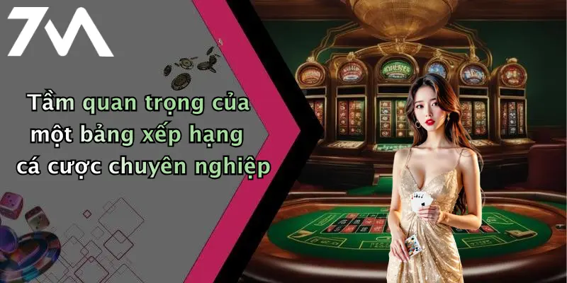 Tầm quan trọng của một bảng xếp hạng cá cược chuyên nghiệp